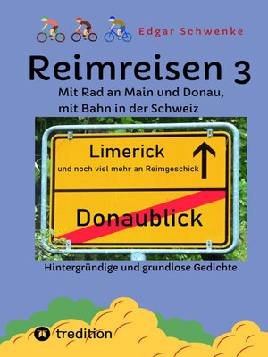 cover image of Reimreisen 3--Von Ortsnamen und Ortsansichten zu hintergründigen und grundlosen Gedichten mit Sprachwitz